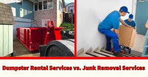 On the left is a roll-off dumpster from KEI dumpster rental services. On the right is two guys from a junk removal service lugging boxes down a set of stairs.